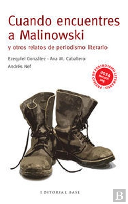 Bertrand.pt - Cuando Encuentres A Malinowski Y Otros Relatos De Periodismo Literario