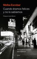 Cuando Eramos Felices Y No Lo Sabiamos