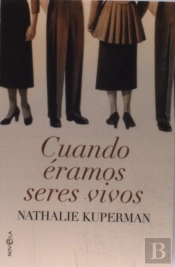 Cuando Eramos Seres Vivos