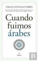 Cuando Fuimos Árabes