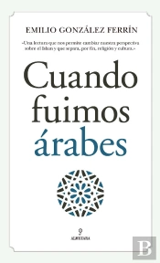 Cuando Fuimos Árabes