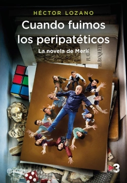 Bertrand.pt - Cuando Fuimos Los Peripatéticos. La Novela De Merlí