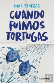 Cuando Fuimos Tortugas