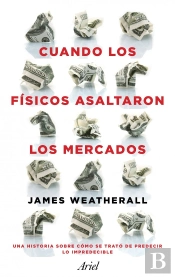 Cuando Los Físicos Asaltaron Los Mercados
