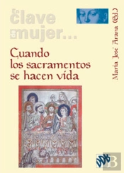 Cuando Los Sacramentos Se Hacen Vida