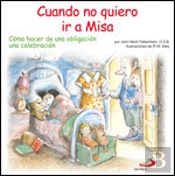 Cuando No Quiero Ir A Misa