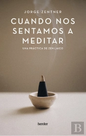Cuando Nos Sentamos A Meditar