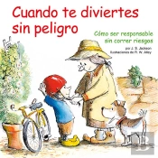 Cuando Te Diviertes Sin Peligro
