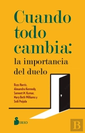 Cuando Todo Cambia: La Importancia Del Duelo