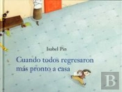 Cuando Todos Regresaron Más Pronto A Casa