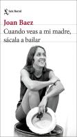 Cuando Veas A Mi Madre Sacala A Bailar