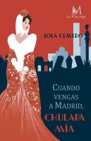 Cuando Vengas A Madrid, Chulapa Mía