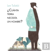 ¿Cuánta Tierra Necesita Un Hombre?