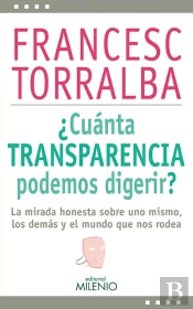 ¿Cuánta Transparencia Podemos Digerir?