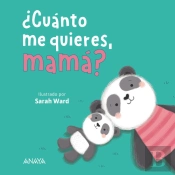 ¿Cuánto Me Quieres, Mamá?
