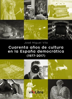Bertrand.pt - Cuarenta Años De Cultura En La España Democrática (1977-2017)