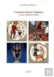Cuarenta Sonetos Populares Y Cinco Canciones Diversas