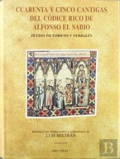 Cuarenta Y Cinco Cantigas Del Codice Rico Alfonso El Sabio