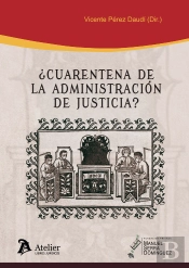 ¿Cuarentena De La Administracion De Justicia