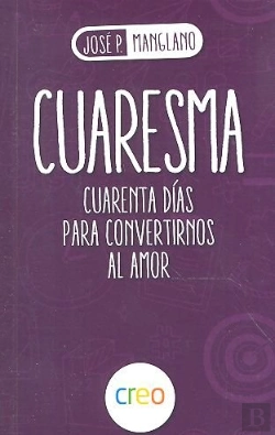 Bertrand.pt - Cuaresma Cuarenta Dias Para Convertirnos Al Amor