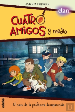 Bertrand.pt - Cuatro Amigos Y Medio En... El Caso De La Profesora Desaparecida (La Serie De Tve)