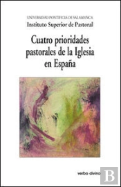 Cuatro Prioridades Pastorales De La Iglesia En España