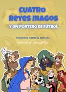 Cuatro Reyes Magos Y Un Portero De Futbol