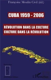 Cuba (1959-2006) ; Révolution Dans La Culture, Culture Dans La Révolution
