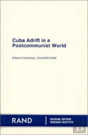 Cuba A La Deriva En Un Mundo Postcomunista