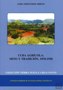 Bertrand.pt - Cuba Agrícola: Mito Y Tradición (1878-1920)