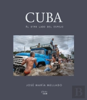 Cuba. Al Otro Lado Del Espejo