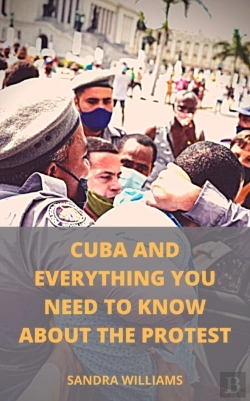 Bertrand.pt - Cuba And Everything You Need To Know About The Protest