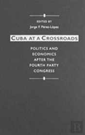 Cuba At A Crossroads