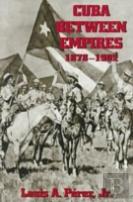 Cuba Between Empires, 1878-1902