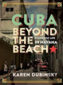 Cuba Beyond The Beach