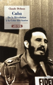 Cuba ; De La Révolution À La Crise Des Fusées