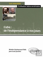 Cuba ; De L'Indépendance À Nos Jours