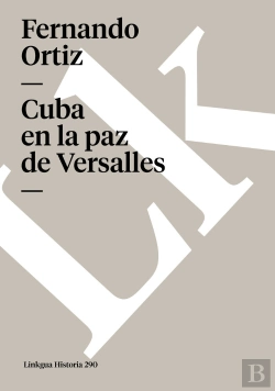 Bertrand.pt - Cuba En La Paz De Versalles