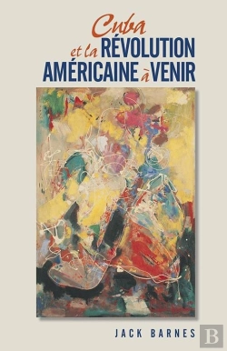 Bertrand.pt - Cuba Et La Révolution Américaine À Venir