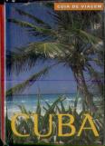 Cuba: Guia de Viagem