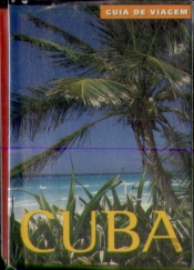 Cuba: Guia de Viagem