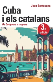 Cuba I Els Catalans. De Botiguers A Negrers