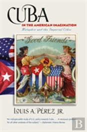 Cuba In The American Imagination