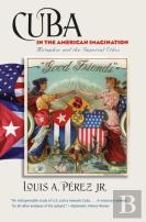 Cuba In The American Imagination