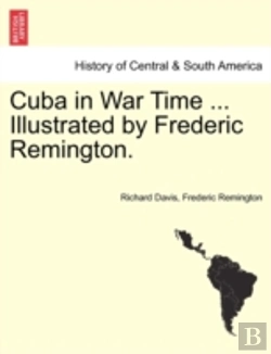 Bertrand.pt - Cuba In War Time ... Illustrated By Fred