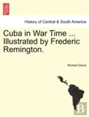 Cuba In War Time ... Illustrated By Fred