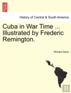 Bertrand.pt - Cuba In War Time ... Illustrated By Fred