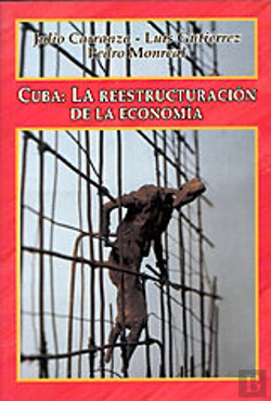 Bertrand.pt - Cuba: La Reestructuración De La Econom¡A