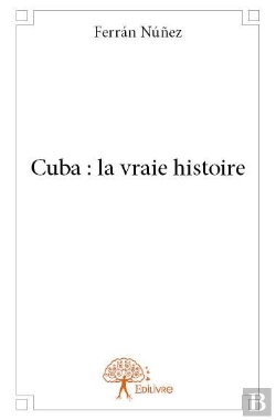 Bertrand.pt - Cuba : La Vraie Histoire