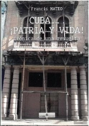 Cuba... ¡ Patria Y Vida !